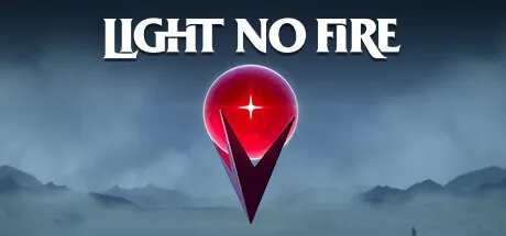 Light No Fire PC Game Release Time Countdown